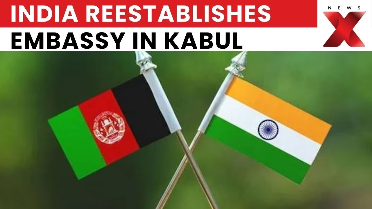 India Restores Embassy in Kabul